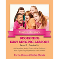 Maylyn Murphy's Beginning Easy Singing Lessons Level 3 Grades 5+: A Complete Voice, Theory, Ear-Training, and Sight-Singing Method for Children