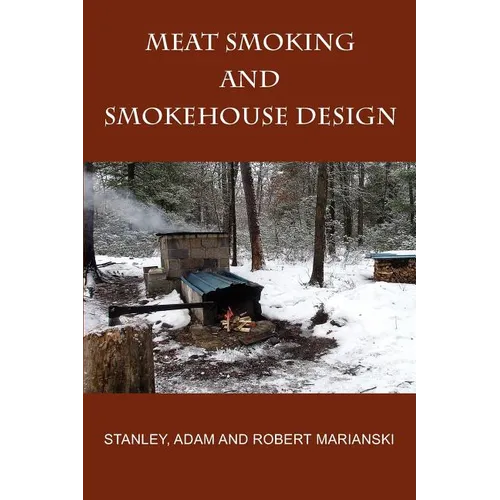Meat Smoking And Smokehouse Design