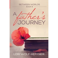 Between Worlds 8: A Father's Journey