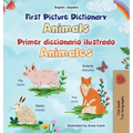 First Picture Dictionary - Animals (English Spanish Bilingual Children's Book)