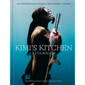 Kimi's Kitchen: An Ocean Woman's Guide to Wild Home Cooking [A Cookbook]