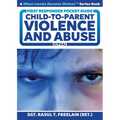 First Responder Pocket Guide: Child-to-Parent Violence and Abuse (CPVA)