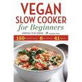 Vegan Slow Cooker for Beginners: Essentials to Get Started