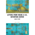 Letters from Inside a U.S. Detention Center: Carla's Story