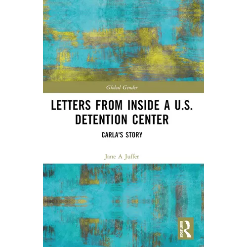 Letters from Inside a U.S. Detention Center: Carla's Story
