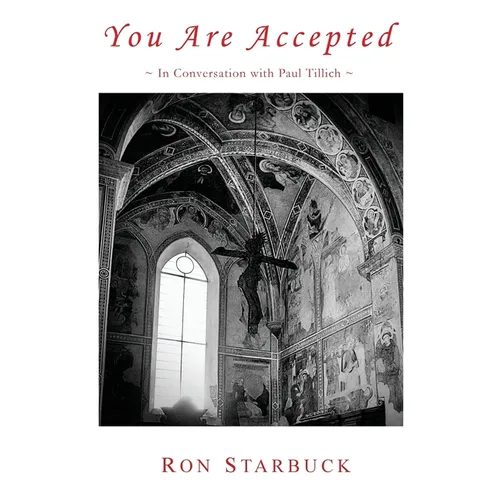You Are Accepted: In Conversation with Paul Tillich