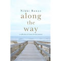 Along the Way: a collection of letters for the journey