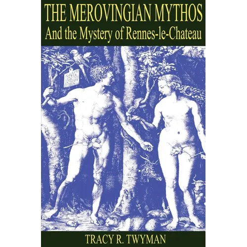 The Merovingian Mythos and the Mystery of Rennes-Le-Chateau
