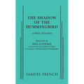 The Shadow of the Hummingbird
