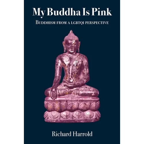 My Buddha Is Pink: Buddhism from a LGBTQI perspective