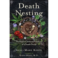 Death Nesting: The Heart-Centered Practices of a Death Doula