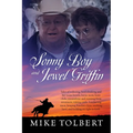 Sonny Boy and Jewel Griffin: Tales of rodeoing, hard drinking and bar room brawls, horse races, hunt clubs, moonshine and running from revenuers, rais