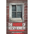 The Murder of Kelsey Berreth: A Shocking True Crime Story