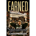 Earned: The True Cost of Greatness from One of Hockey's Fiercest Competitors