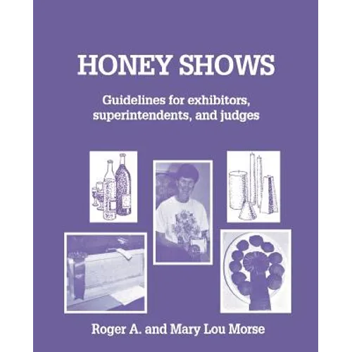 Honey Shows: Guidelines for exhibitors, superintendents and judges