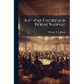 Just-War Theory and Future Warfare