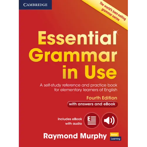 Essential Grammar in Use with Answers and Interactive eBook: A Self-Study Reference and Practice Book for Elementary Learners of English