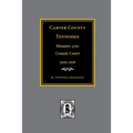Carter County, Tennessee Minutes of the County Court, 1826-1829.