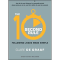 The 10-Second Rule: Following Jesus Made Simple