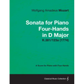 Sonata for Piano Four-Hands in D Major - A Score for Piano with Four Hands K.381/123a (1774)