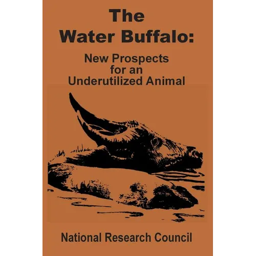 The Water Buffalo: New Prospects for an Underutilized Animal