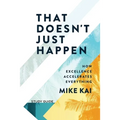 That Doesn't Just Happen - Study Guide: How Excellence Accelerates Everything