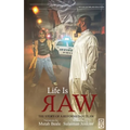 Life is Raw: The Story of a Reformed Outlaw