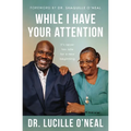 While I Have Your Attention: It's Never Too Late for a New Beginning
