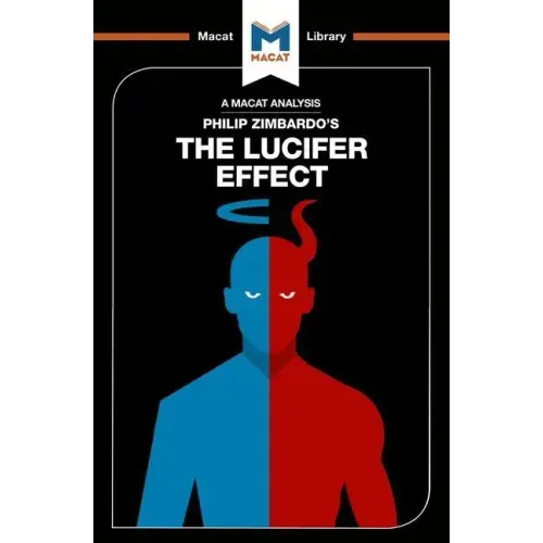 An Analysis of Philip Zimbardo's the Lucifer Effect: Understanding How Good People Turn Evil