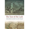 The Year of the Lash: Free People of Color in Cuba and the Nineteenth-Century Atlantic World