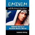 Eminem and the Detroit Rap Scene