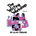 The Writing Workshop: How to Teach Creative Writing Volume 2