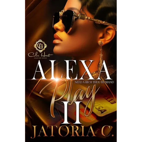 Alexa, Play I Need A Rich Thug Husband 2: An African American Romance: Finale