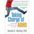 Taking Charge of Adhd, Fourth Edition: The Complete, Authoritative Guide for Parents