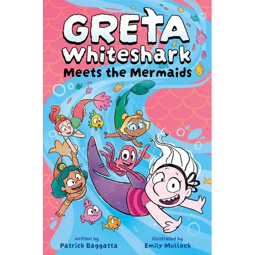 Greta Whiteshark Meets the Mermaids