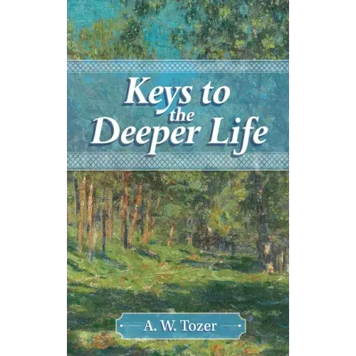 Keys to the Deeper Life