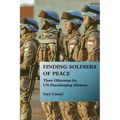 Finding Soldiers of Peace: Three Dilemmas for Un Peacekeeping Missions