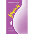 Bumpism: For the Second Pregnancy and Beyond.