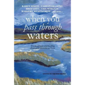 When You Pass Through Waters: Words of Hope and Healing from Your Favorite Authors