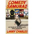 Comedy Samurai: Forty Years of Blood, Guts, and Laughter