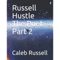 Russell Hustle The Poet Part 2