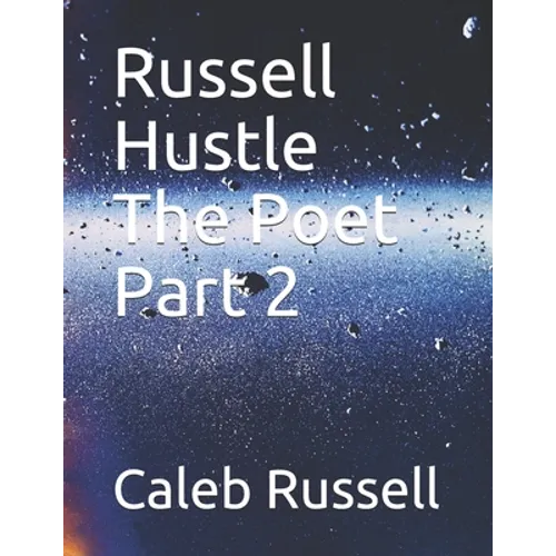 Russell Hustle The Poet Part 2
