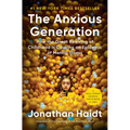 The Anxious Generation: How the Great Rewiring of Childhood Is Causing an Epidemic of Mental Illness