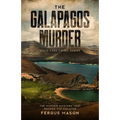 The Galapagos Murder: The Murder Mystery That Rocked the Equator