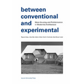 Between Conventional and Experimental: Mass Housing and Prefabrication in Modernist Architecture