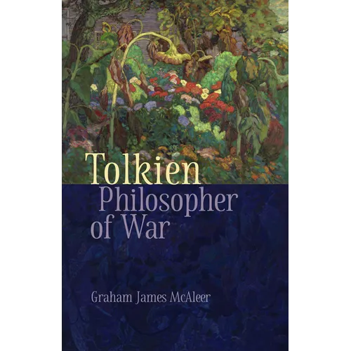 Tolkien, Philosopher of War