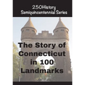 The Story of Connecticut In 100 Buildings