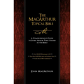 The MacArthur Topical Bible
