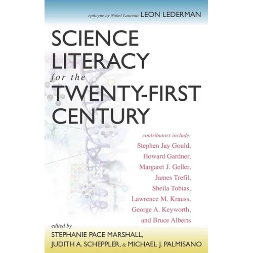 Science Literacy for the Twenty-First Century
