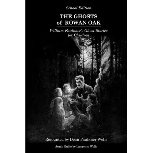 The Ghosts of Rowan Oak: School Edition